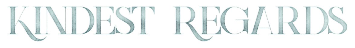 The words Kindest Regards are written in elegant and delicate script.